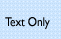 Text Only